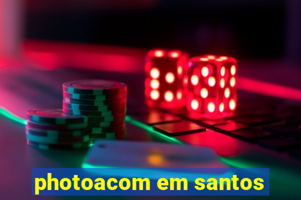 photoacom em santos